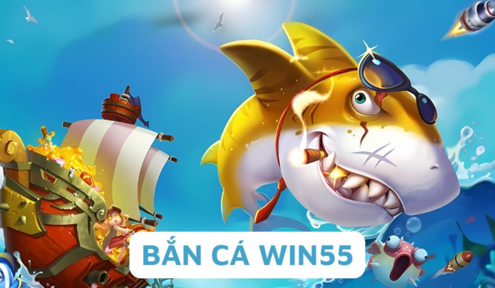 Giới thiệu tựa game bắn cá Win55