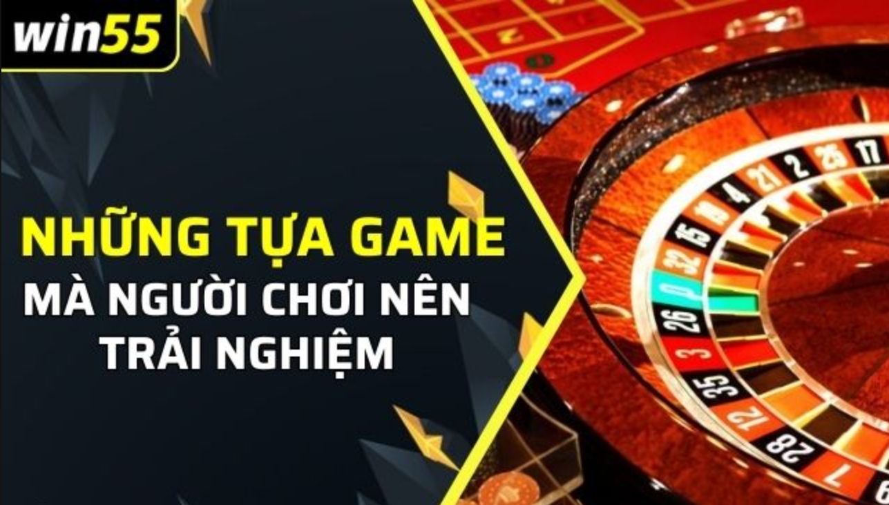 Khám phá kho tàng giải trí đẳng cấp tại Casino online Win55