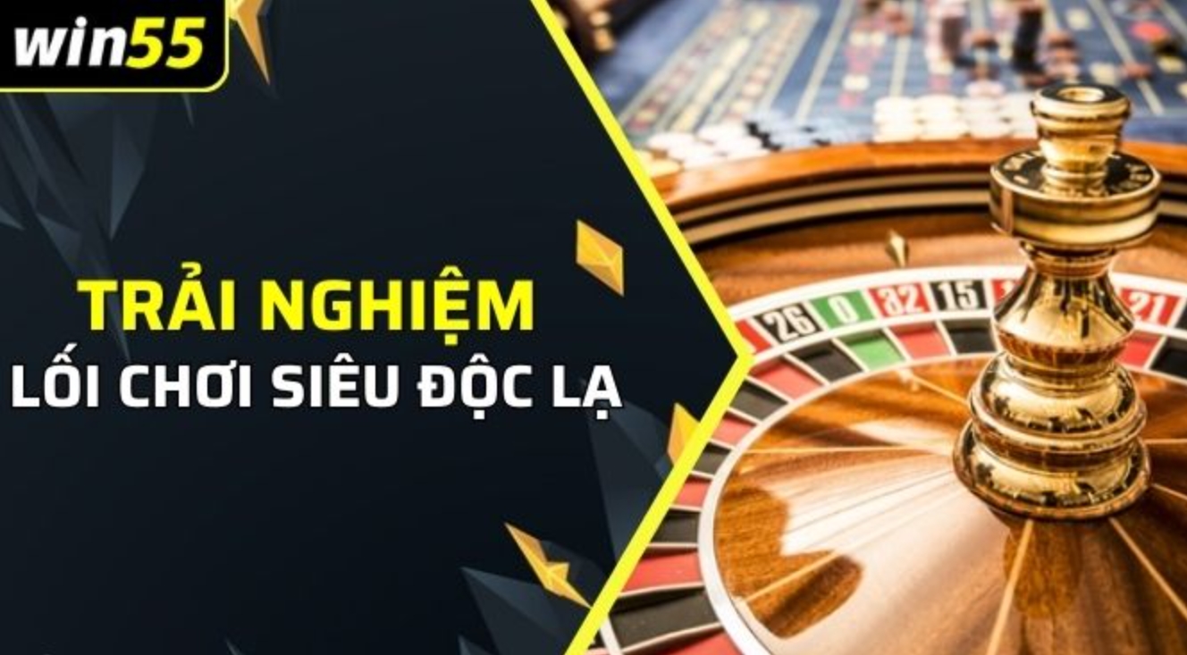 Những điểm mạnh nổi bật tại sảnh game Casino online Win55