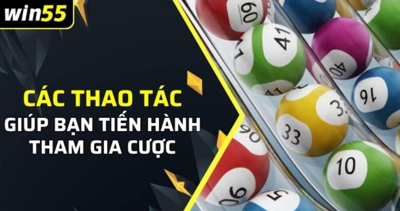 Ưu điểm khi tham gia xổ số Win55