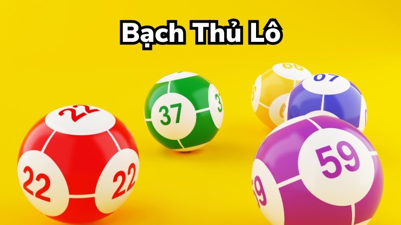 Quy luật chơi bạch thủ lô